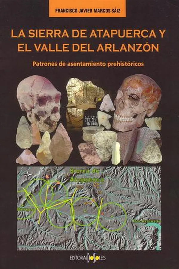 Capa de La Sierra de Atapuerca y el Valle del Arlanzón. Patrones de asentamiento prehistóricos