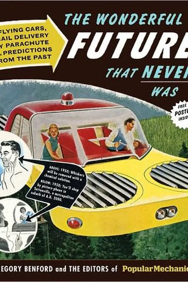Capa de The wonderful future that never was : flying cars, mail delivery by parachute, and other predictions from the past