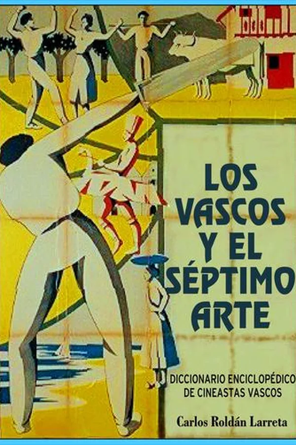 Capa de Los vascos y el séptimo arte. Diccionario enciclopédico de cineastas vascos