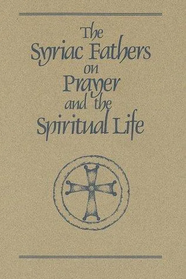 Capa de The Syriac fathers on prayer and the spiritual life