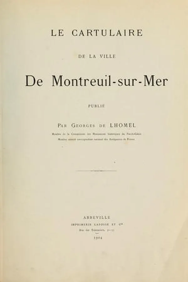 Capa de Le cartulaire de la ville de Montreuil-sur-Mer