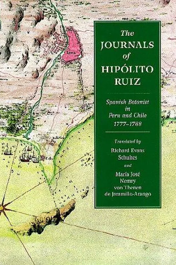 Capa de The journals of Hipólito Ruiz, Spanish botanist in Peru and Chile, 1777-1788