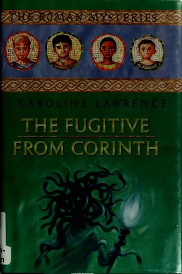 Capa de The fugitive from Corinth (The Roman Mysteries #10)