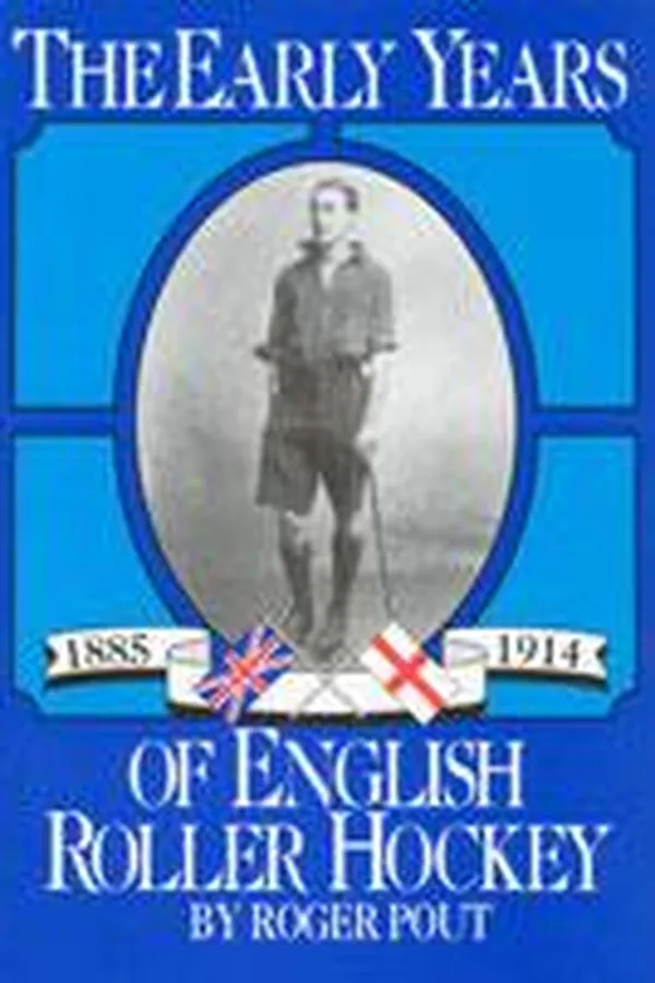 Capa de The early years of English roller hockey, 1885-1914