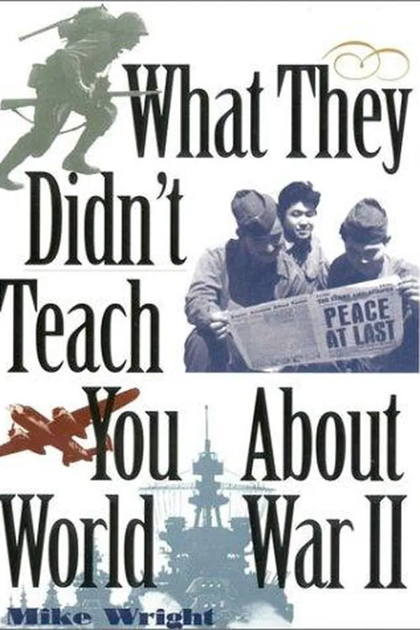 Capa de What they didn't teach you about World War II