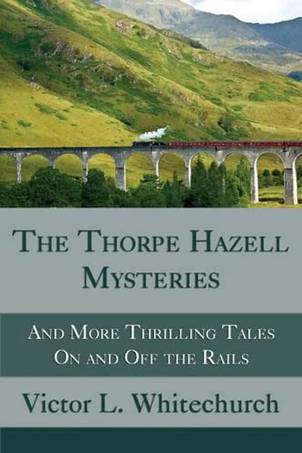 Capa de The Thorpe Hazell Mysteries and More Thrilling Tales On and Off the Rails