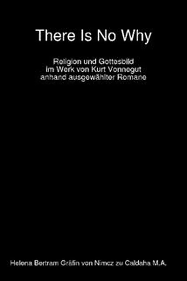 Capa de There Is No Why - Religion und Gottesbild im Werk von Kurt Vonnegut anhand ausgewählter Romane