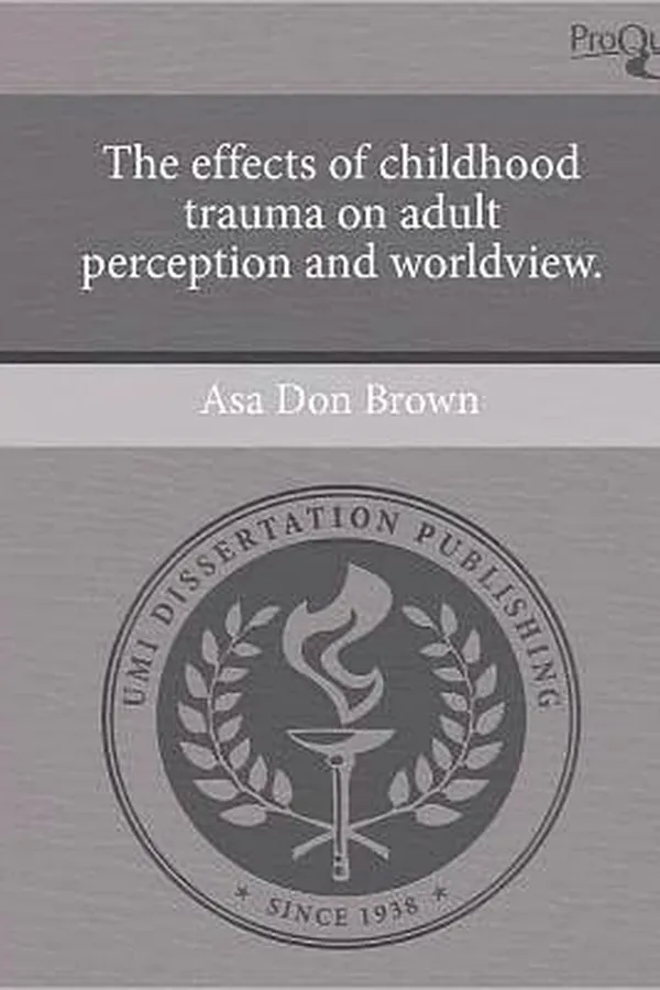 Capa de The effects of childhood trauma on adult perception and worldview