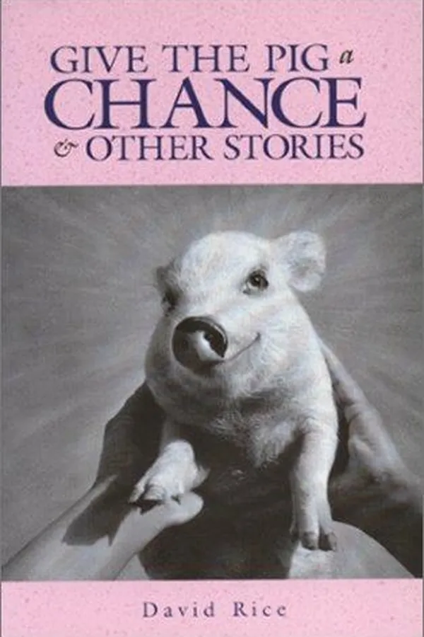 Capa de Give the pig a chance & other stories