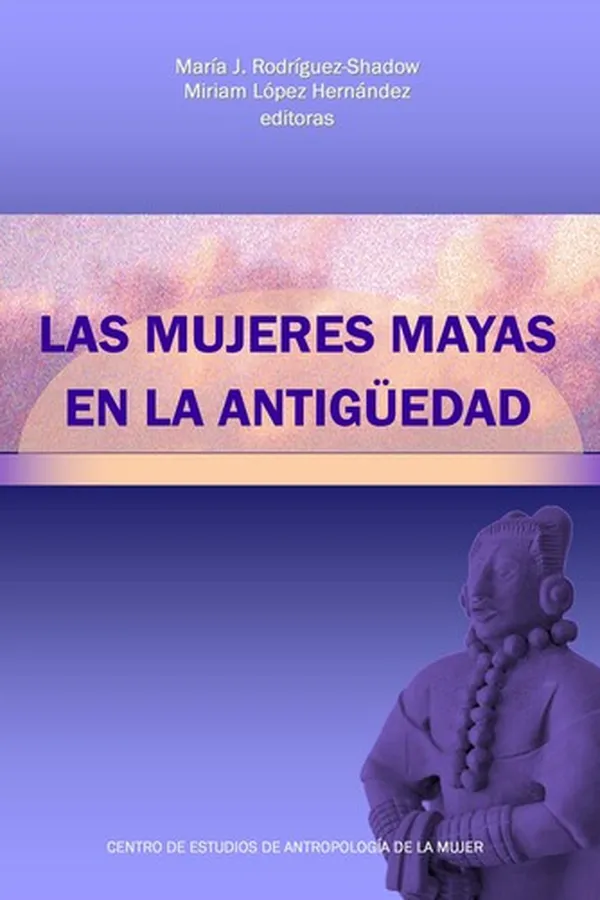 Capa de Las mujeres mayas en la antigüedad