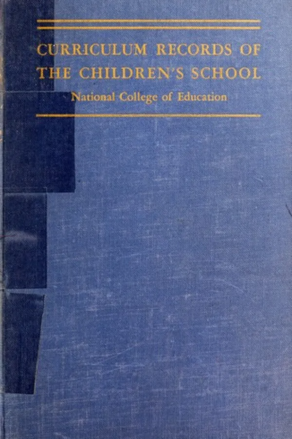 Capa de Curriculum records of the Children's school, National college of education