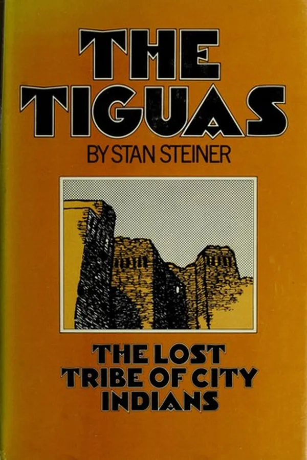 Capa de The Tiguas: the lost tribe of city Indians