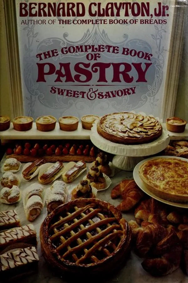 Capa de The complete book of pastry, sweet and savory