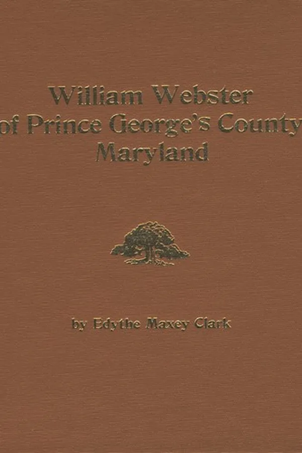 Capa de William Webster of Prince George's County Maryland, 1698-1777