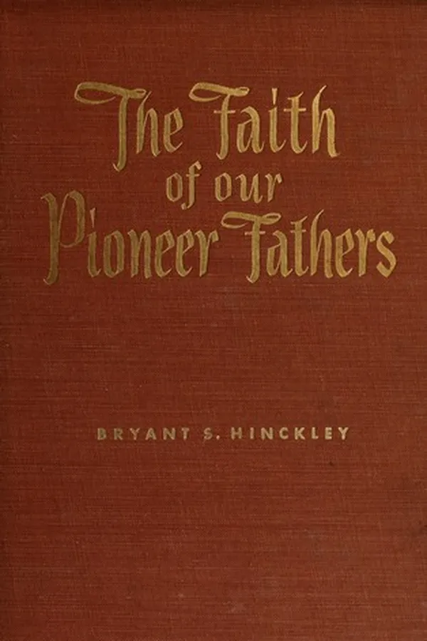 Capa de The faith of our pioneer fathers
