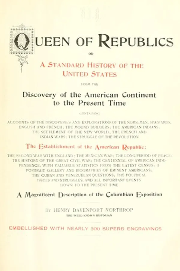 Capa de Queen of Republics, or, A standard history of the United States from the discovery of the American continent to the present time ..