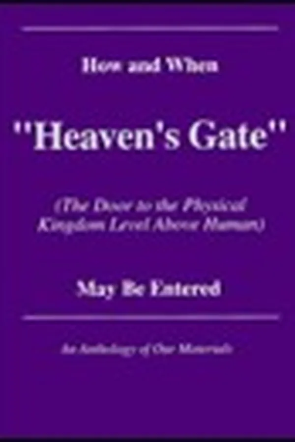 Capa de How and When "Heaven's Gate" (The Door to the Physical Kingdom Level Above Human) May Be Entered