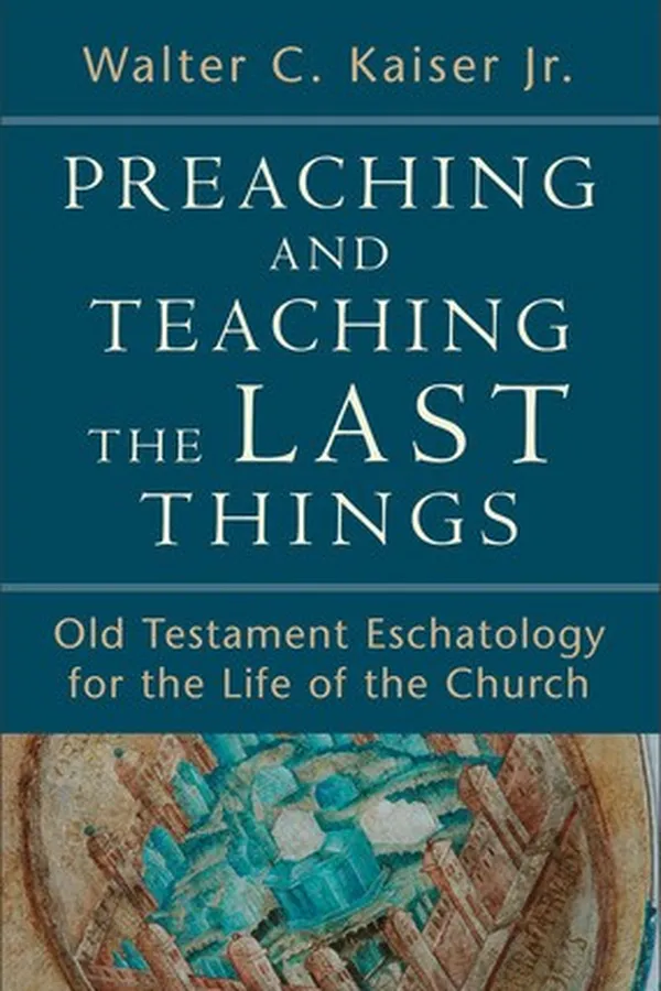Cover of Preaching and teaching the last things