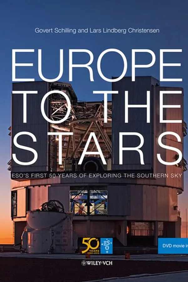 Capa de Europe to the Stars — ESO’s first 50 years of exploring the southern sky