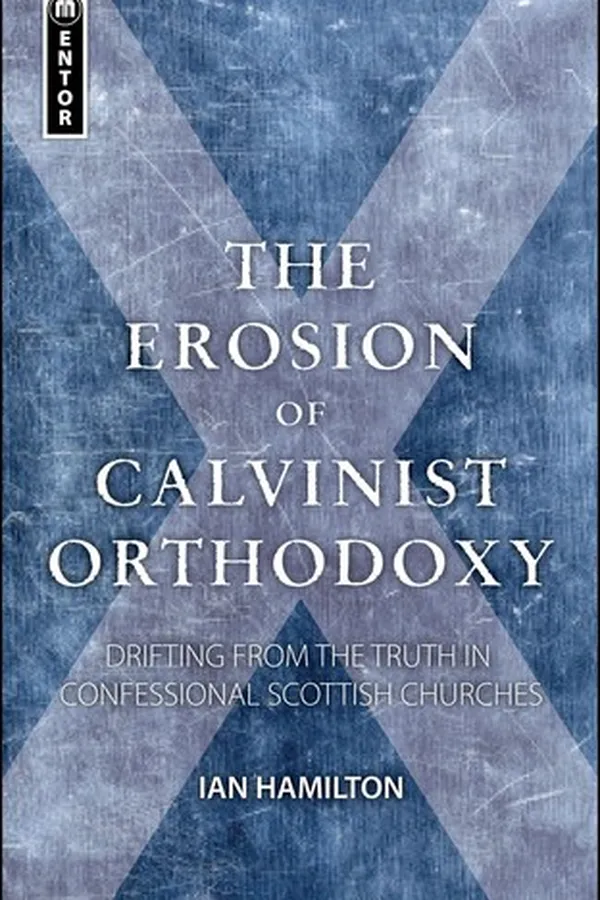 Capa de The Erosion of Calvinist Orthodoxy