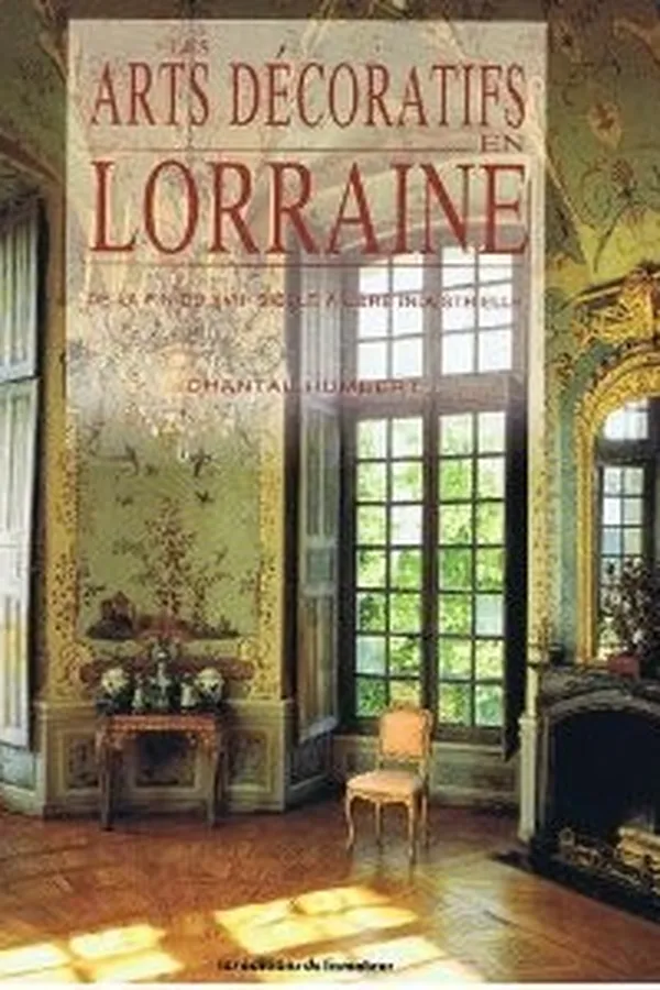 Capa de Les arts décoratifs en Lorraine