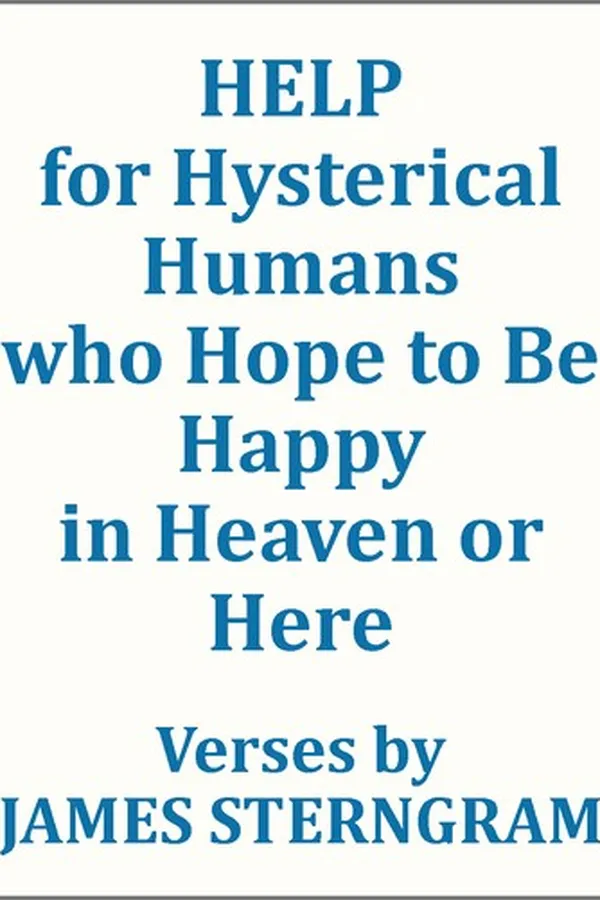 Capa de Help for Hysterical Humans who Hope to Be Happy in Heaven or Here