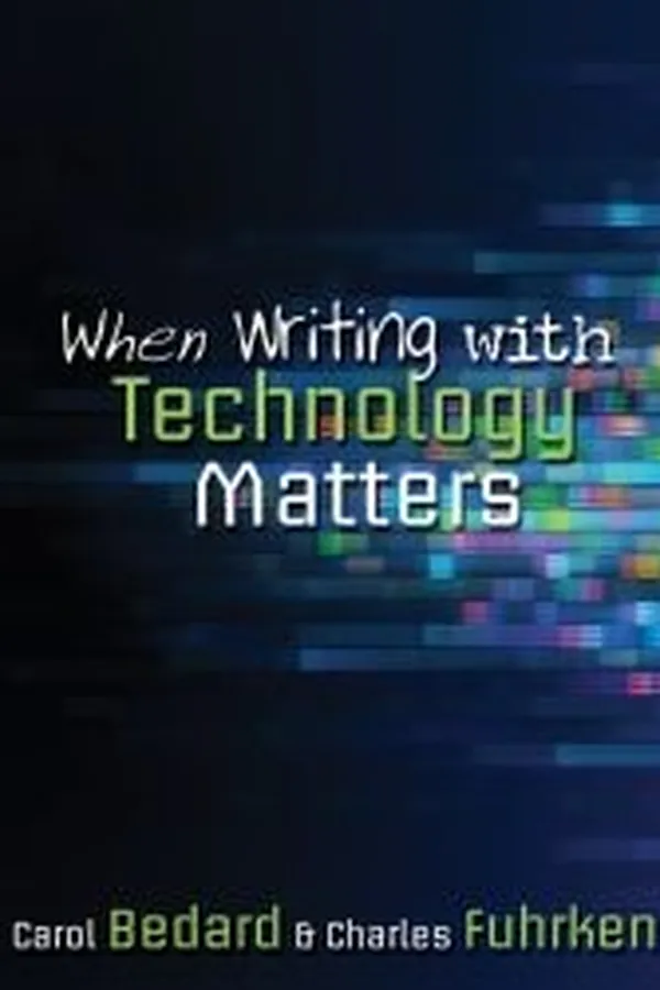 Capa de When Writing with Technology Matters