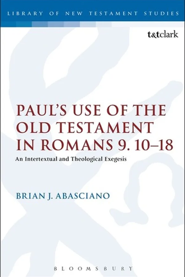 Capa de Paul's Use of the Old Testament in Romans 9.10-18