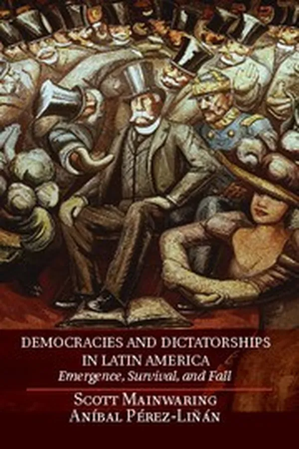 Capa de Democracies and Dictatorships in Latin America emergence, survival, and fall