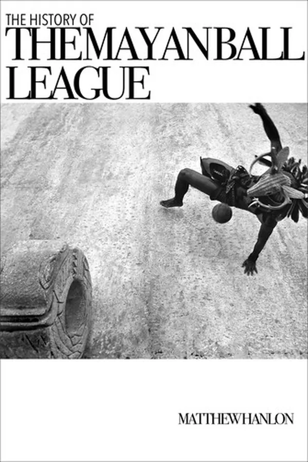 Capa de The History of the Mayan Ball League
