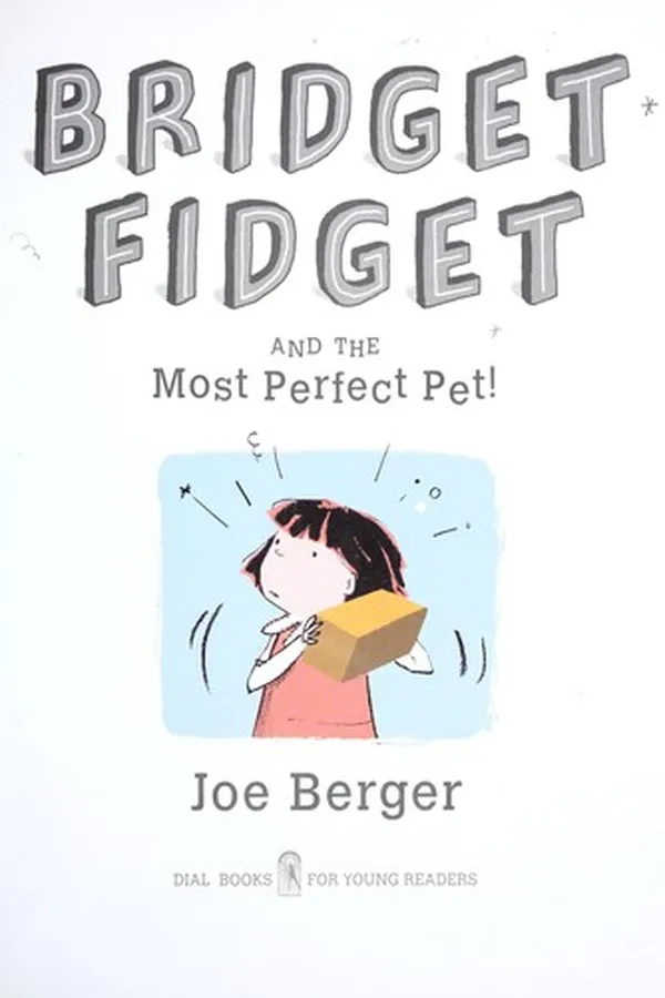 Capa de Bridget Fidget and the most perfect pet!