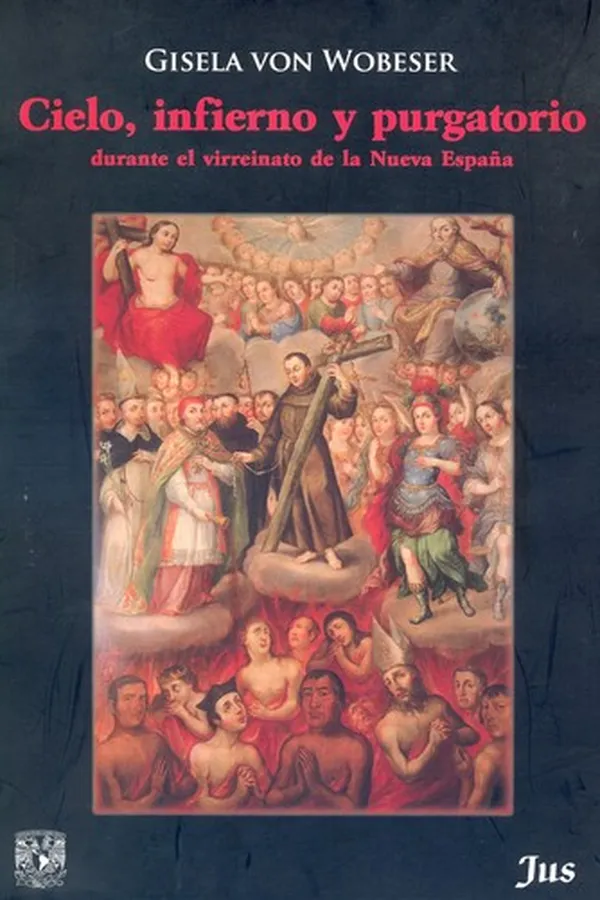 Capa de Cielo, infierno y purgatorio durante el virreinato de la Nueva España