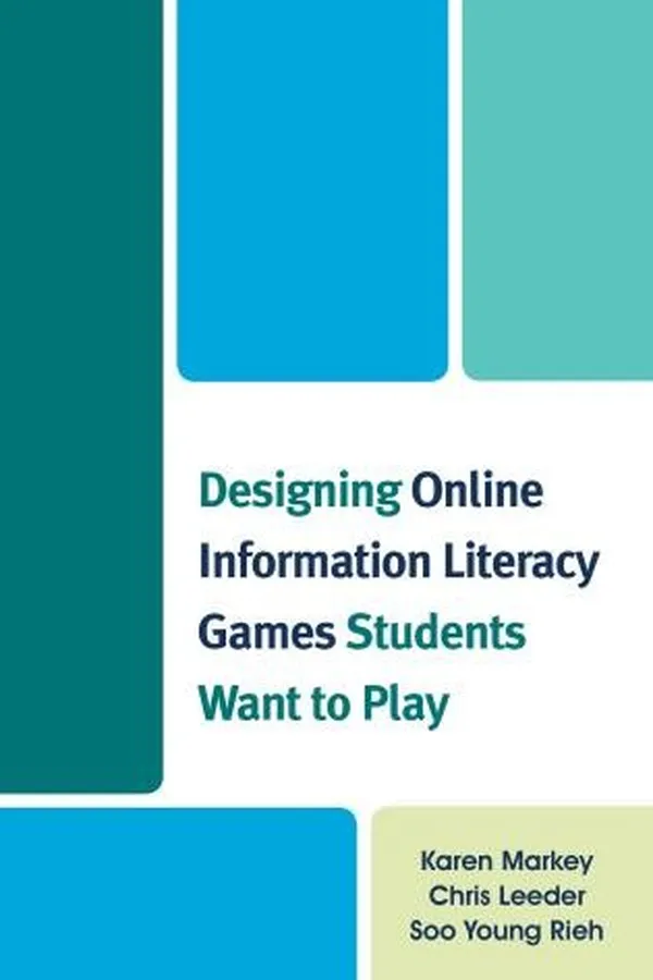 Capa de Designing Online Information Literacy Games Students Want to Play