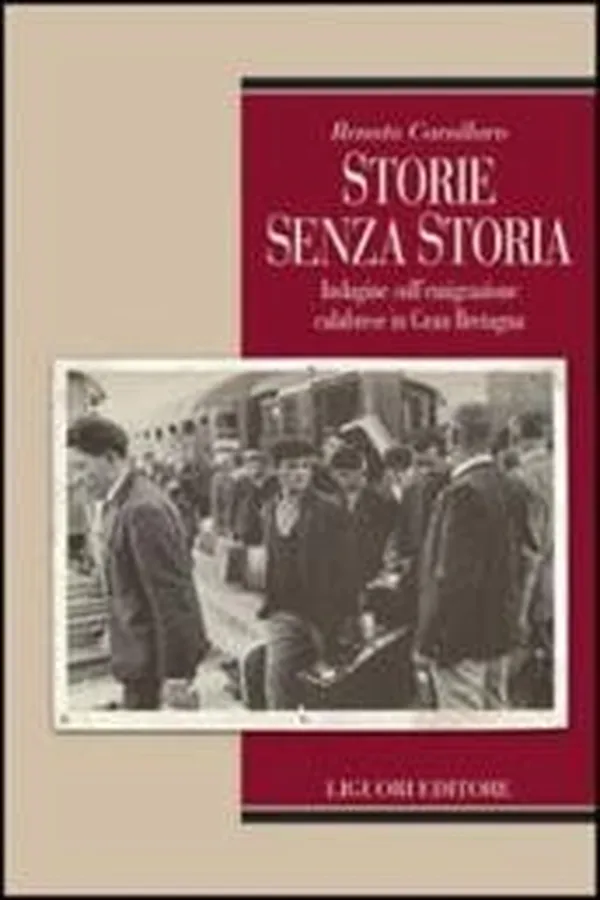 Capa de Storie senza storia. Indagine sull'emigrazione calabrese in Gran Bretagna