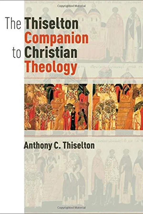 Capa de The Thiselton Companion to Christian Theology