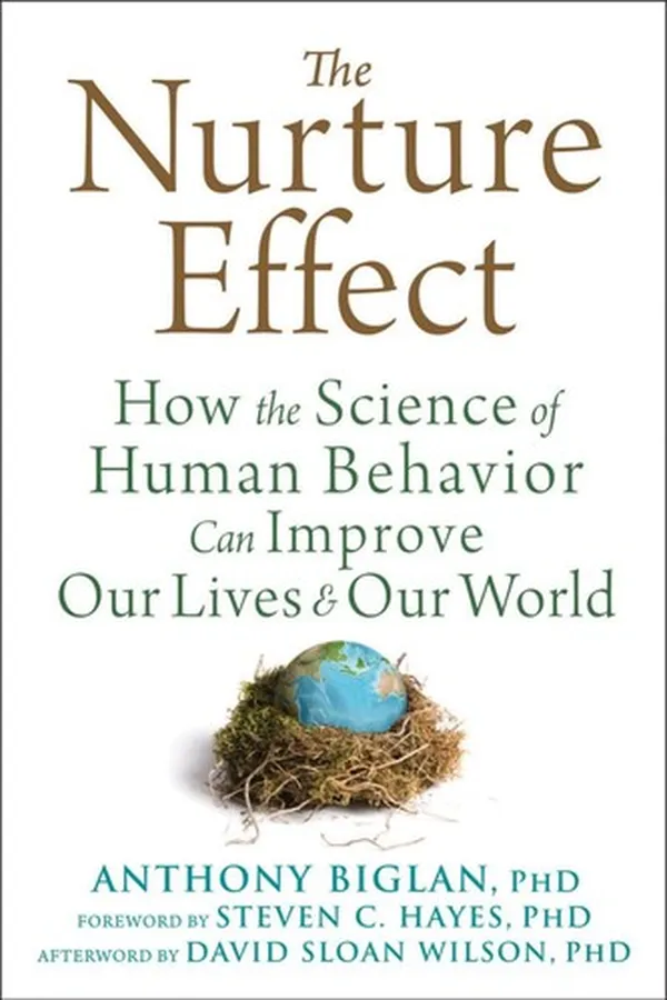 Capa de The Nurture Effect. How the Science of Human Behavior can Improve our lives & our world