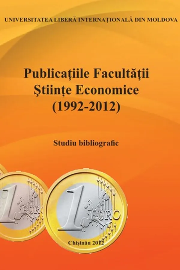Capa de Publicaţiile Facultăţii Ştiinţe Economice (1992-2012). Studiu bibliografic