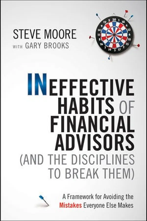 Capa de Ineffective Habits of Financial Advisors (and the Disciplines to Break Them)