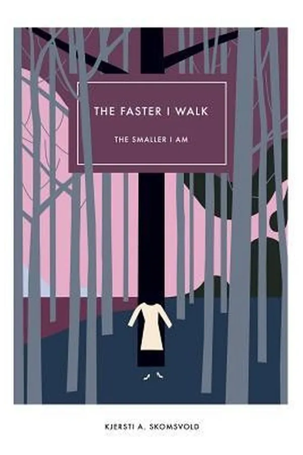 Capa de The Faster I Walk, The Smaller I Am
