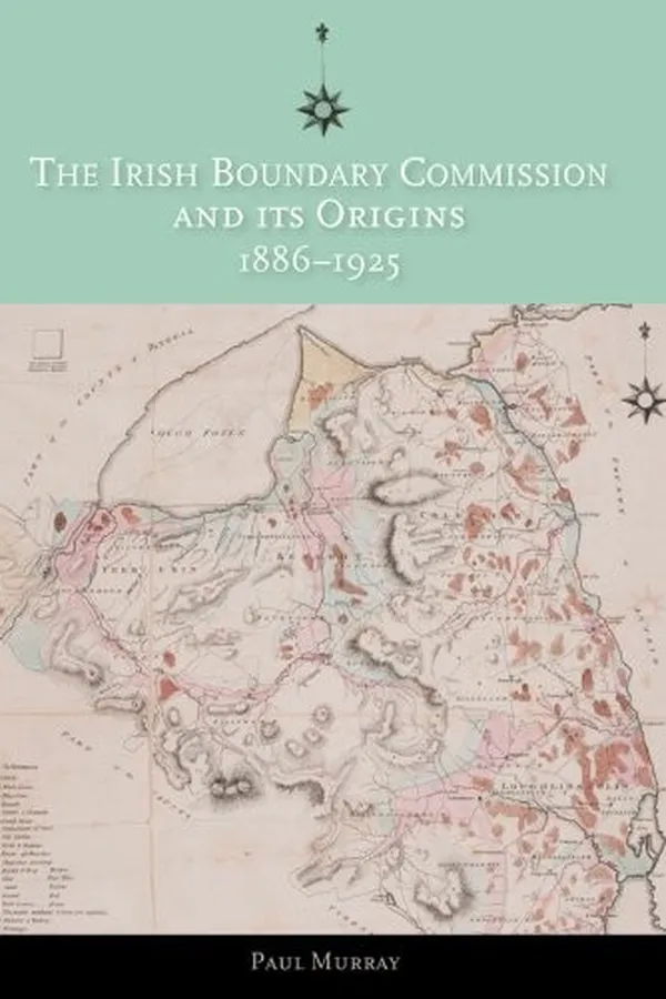 Capa de The Irish Boundary Commission and its origins, 1886-1925