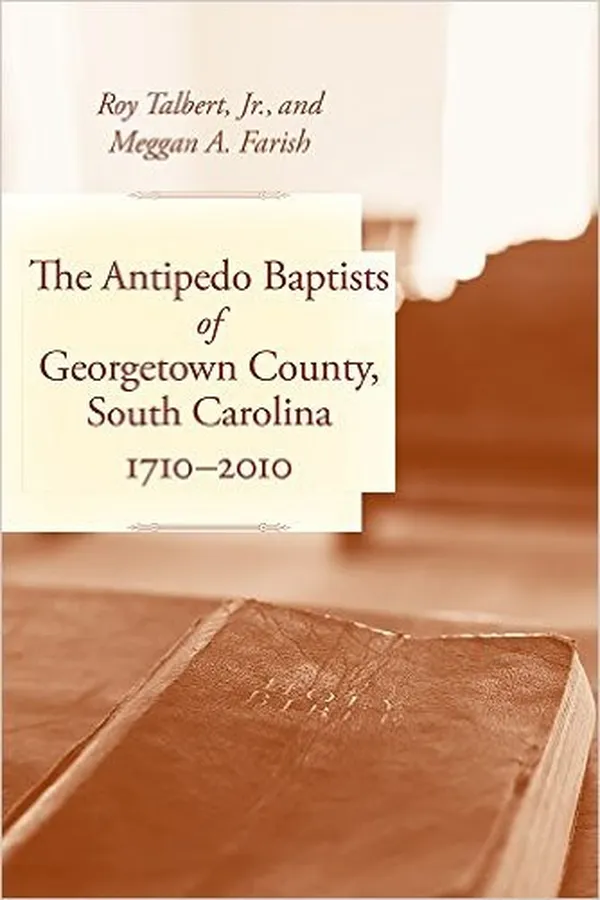 Capa de The Antipedo Baptists of Georgetown County, South Carolina 1710-2010