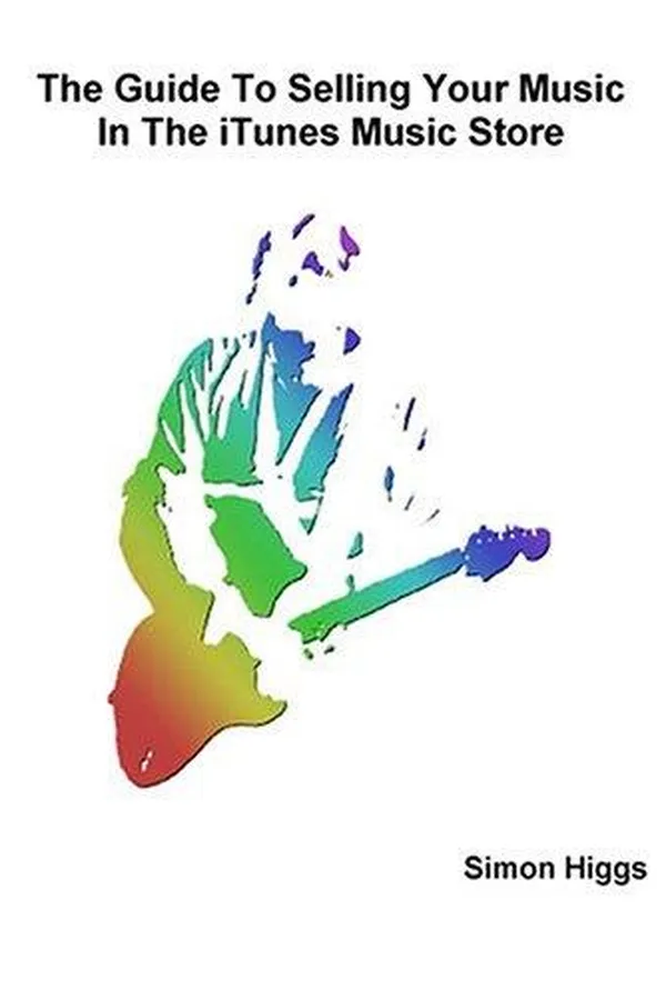 Capa de The Guide To Selling Your Music In The iTunes Music Store
