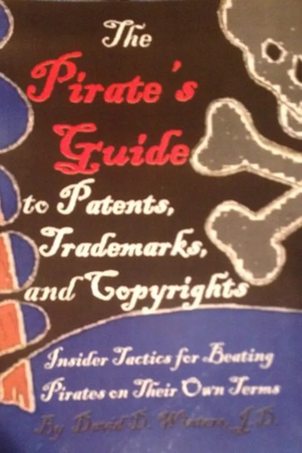 Capa de The Pirate's Guide to Patents, Trademarks, and Copyrights