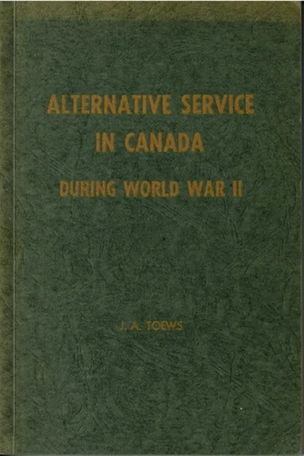 Capa de Alternative Service in Canada During World War II