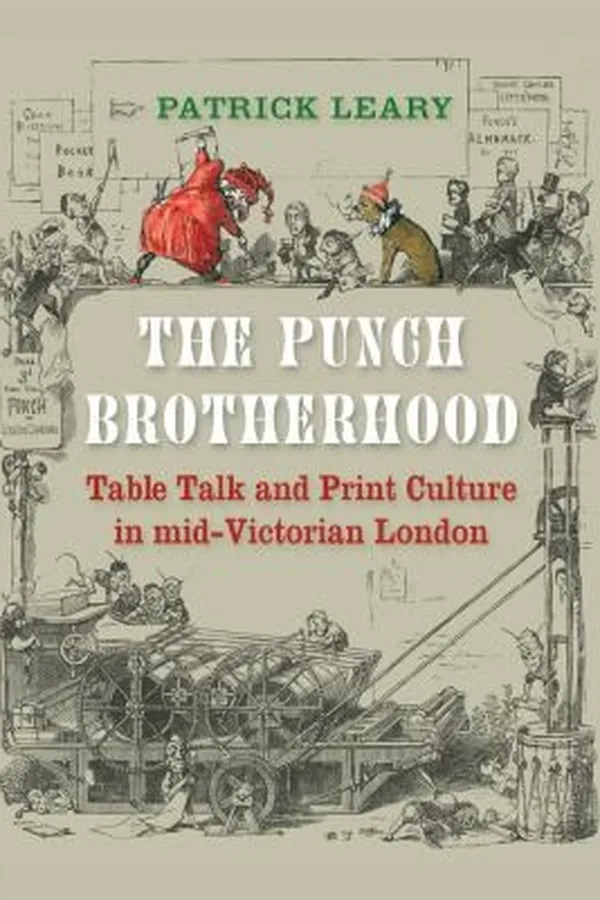 Capa de The Punch Brotherhood Table Talk And Print Culture In Midvictorian London