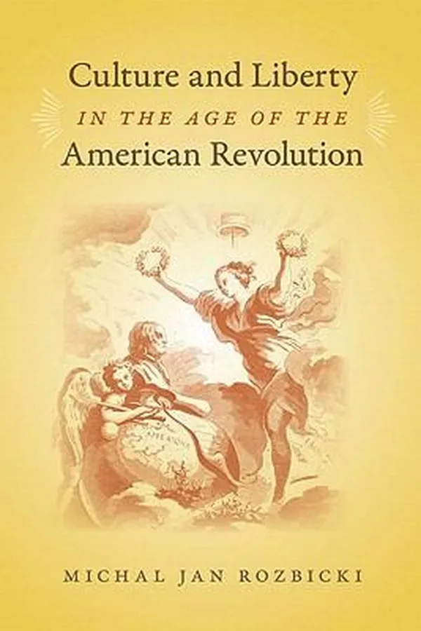 Capa de Culture And Liberty In The Age Of The American Revolution