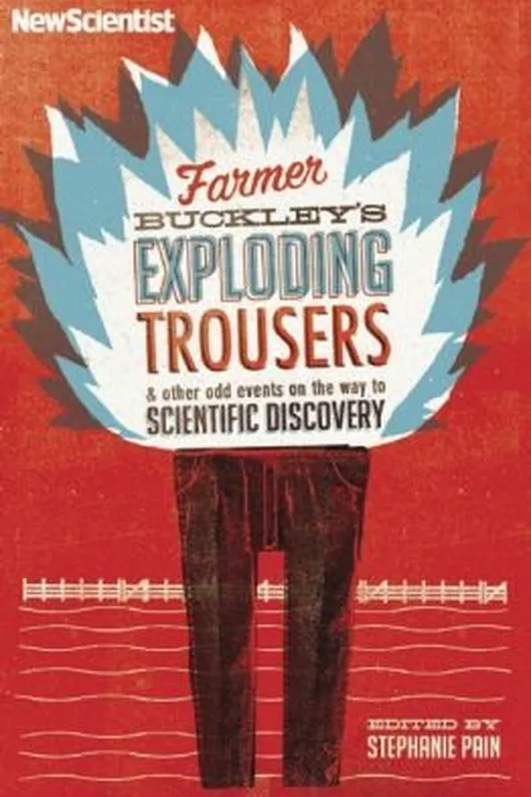 Capa de Farmer Buckleys Exploding Trousers And Other Odd Events On The Way To Scientific Discovery