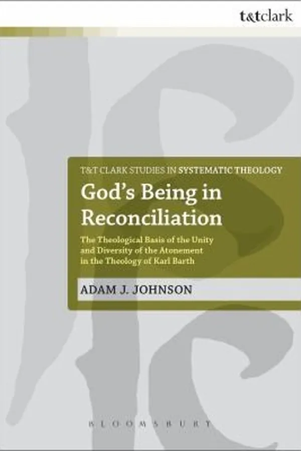 Capa de Gods Being In Reconciliation The Theological Basis Of The Unity And Diversity Of The Atonement In The Theology Of Karl Barth