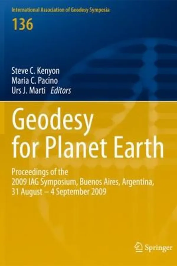 Capa de Geodesy For Planet Earth Proceedings Of The 2009 Iag Symposium Buenos Aires Argentina 31 August 31 4 September 2009
