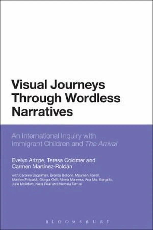 Capa de Visual Journeys Through Wordless Narratives An International Inquiry With Immigrant Children And The Arrival